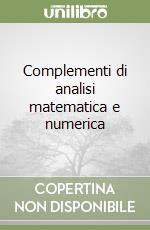 Complementi di analisi matematica e numerica libro