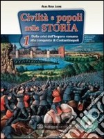 Civiltà e popoli nella storia. Storia antica. Per  libro