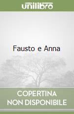 Fausto e Anna libro