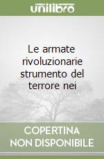 Le armate rivoluzionarie strumento del terrore nei