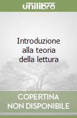 Introduzione alla teoria della lettura