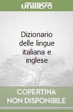 Dizionario delle lingue italiana e inglese libro