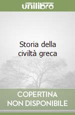 Storia della civiltà greca libro