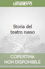 Storia del teatro russo libro