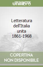 Letteratura dell'Italia unita 1861-1968