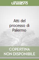 Atti del processo di Palermo libro