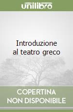 Introduzione al teatro greco libro