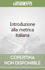 Introduzione alla metrica italiana libro