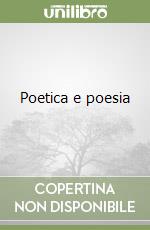 Poetica e poesia libro