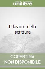 Il lavoro della scrittura (1)