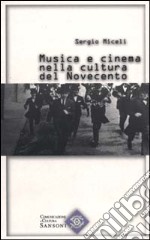 Musica e cinema nella cultura del Novecento