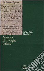 Manuale di filologia italiana libro