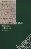 Manuale di filologia italiana libro