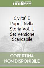 Civilta' E Popoli Nella Storia Vol. 1 Set Versione Scaricabile libro