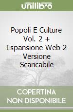 Popoli E Culture Vol. 2 + Espansione Web 2 Versione Scaricabile libro