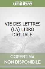 VIE DES LETTRES (LA) LIBRO DIGITALE libro