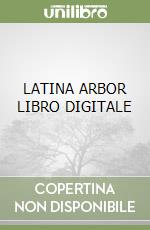 LATINA ARBOR LIBRO DIGITALE libro