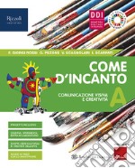 Come d'incanto. Con #lartenonsiferma. Per la Scuola media. Con e-book. Con espansione online. Vol. A-B-C libro