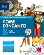 Come d'incanto. Per la Scuola media. Con e-book. Con espansione online. Vol. B: Storia dell'arte libro