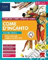 COME D'INCANTO - LIBRO DIGITALE libro