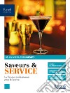 Saveurs & service. Le francais professionnel pour le service. Per gli Ist. professionali. Con e-book. Con espansione online. Con CD-Audio libro