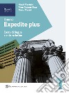 Il nuovo expedite plus. Per le Scuole superiori. Con e-book. Con espansione online libro