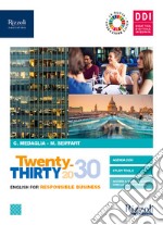 Tewnty-thirty. English for responsable business. Per le Scuole superiori. Con e-book. Con espansione online libro