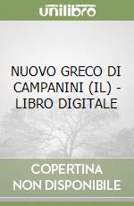 NUOVO GRECO DI CAMPANINI (IL) - LIBRO DIGITALE libro