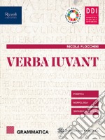 Verba iuvant. Grammatica. Per le Scuole superiori. Con e-book. Con espansione online. Vol. 1 libro