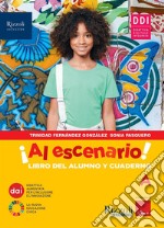 Al escenario. Con Repasamos la gramática, Vacanze, Narrativa. Per la Scuola media. Con e-book. Con espansione online. Vol. 1 libro