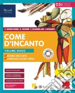 Come d'incanto. Vol. unico. Con #lartenonsiferma. Per la Scuola media. Con e-book. Con espansione online libro