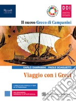 Nuovo Greco di Campanini. Viaggio con i greci. Per le Scuole superiori. Con e-book. Con espansione online (Il). Vol. 1 libro