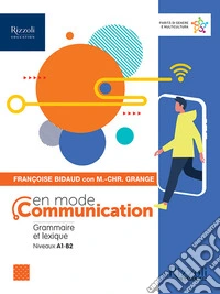 En mode communication. Avec Aide-m�morie essentiel. Per le Scuole superiori. Con e-book. Con espansione online