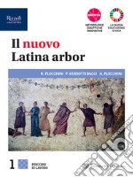 Nuovo latina arbor. Percorsi. Con Grammatica, Laboratorio, Repertori lessicali. Per le Scuole superiori. Con e-book. Con espansione online (Il). Vol. 1 libro