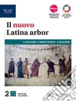 Nuovo latina arbor. Percorsi di lavoro. Per le Scuole superiori. Con e-book. Con espansione online (Il). Vol. 2 libro