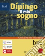 DIPINGO IL MIO SOGNO VOLUME A + B libro