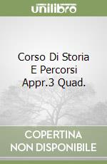 Corso Di Storia E Percorsi Appr.3 Quad. libro