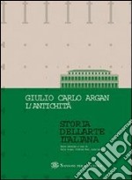 Storia dell'arte italiana. L'antichità. Per le Scuole superiori libro