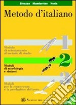 Metodo d'italiano. Modulo 1-2-3. Per le Scuole sup libro