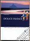 Douce France. Per la Scuola media. Con CD Audio libro