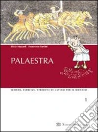 Palaestra. Con ruota linguistica. Per il biennio libro