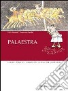 Palaestra. Con ruota linguistica. Per il biennio libro