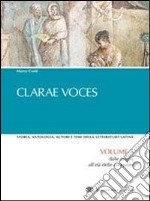 Clarae voces. Per le Scuole superiori libro