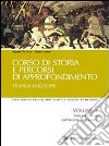 Corso di storia e percorsi di approfondimento. Per libro