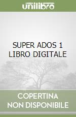 SUPER ADOS 1  LIBRO DIGITALE libro