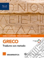 GRECO TRADURRE CON METODO GRAMMATICA libro