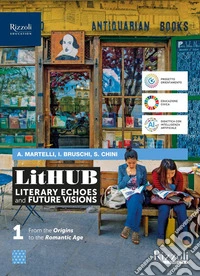 LitHUB. Literary echoes and future visions. With Study tools. Per le Scuole superiori. Con e-book. Con espansione online. Vol. 1 libro