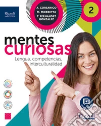 Mentes curiosas. Per le Scuole superiori. Con e-book. Con espansione online. Vol. 2 libro