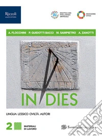 In dies. Materiali di lavoro. Per le Scuole superiori. Con e-book. Con espansione online. Vol. 2 libro