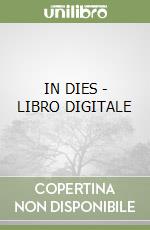 IN DIES - LIBRO DIGITALE libro